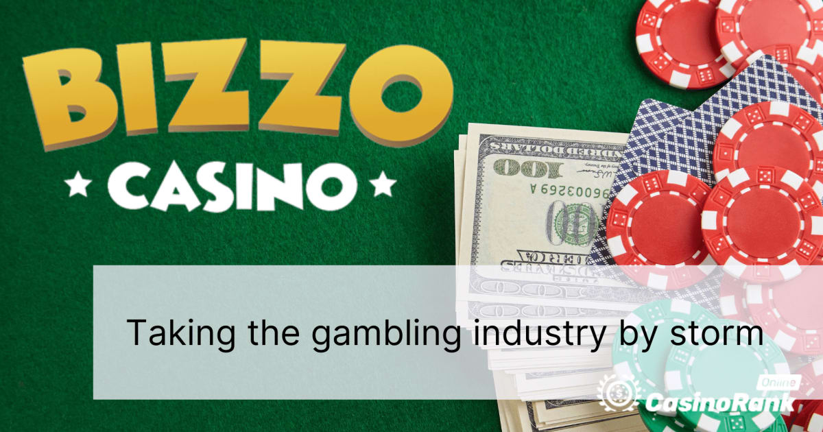 Bizzo Casino: Kumar endüstrisini kasıp kavuruyor