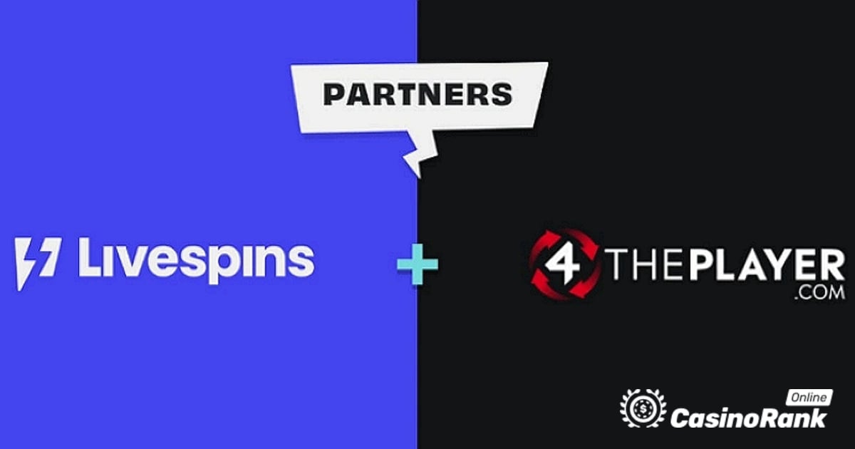 4ThePlayer, Yenilikçi İçeriğini Livespins'te Yayınlamaya Başlıyor
